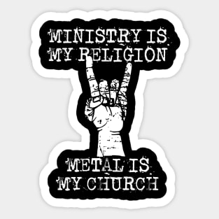 ministry my religion Sticker